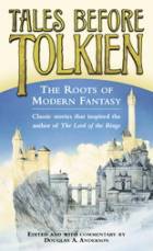  Tales Before Tolkien : The Roots Of Modern Fantasy style=
