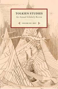 Tolkien Studies: An Annual Scholarly Review, Volume 12