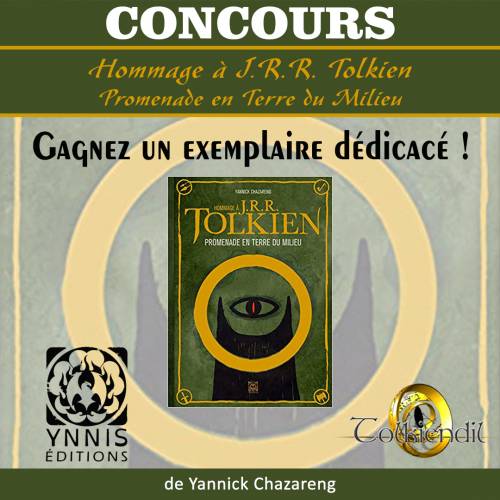 Concours Ynnis Éditions - Hommage à J.R.R. Tolkien : Promenade en Terre du Milieu