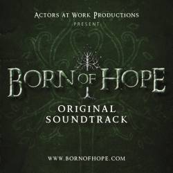 Born of Hope - Bande Originale ©Actors at Work Productions.