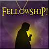 Fellowship!
