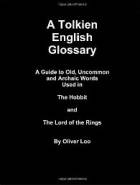  A Tolkien English Glossary A Guide to Old Uncommon and Archaic Words Used in The Hobbit and The Lord of the Rings style=