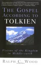  The Gospel According to Tolkien: Visions of the Kingdom in Middle-earth style=