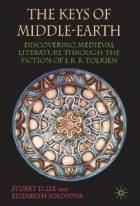  The Keys of Middle-Earth: Discovering Medieval Literature Through the Fiction of J. R. R. Tolkien style=