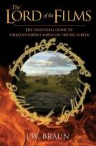  The Lord of the Films: The Unofficial Guide to Tolkien's Middle-Earth on the Big Screen style=