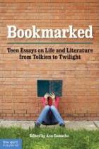  Bookmarked: Teen Essays on Life and Literature from Tolkien to Twilight style=