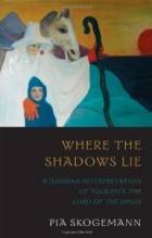  Where the Shadows Lie: A Jungian Interpretation of Tolkien's the Lord of the Rings style=