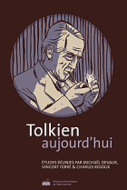 Tolkien Aujourd'hui, Actes du colloque de Rambures 2008