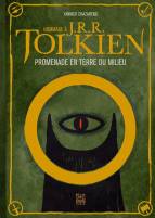 Hommage à J.R.R. Tolkien : Promenade en Terre du Milieu