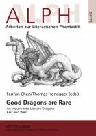  Good Dragons are Rare : An Inquiry into Literary Dragons East and West style=