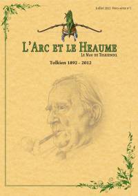 L'Arc et le Heaume - Hors-série : Tolkien 1892-2012 