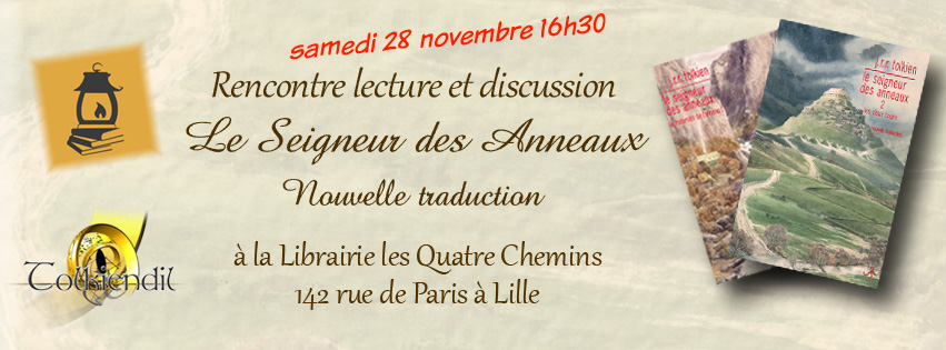 Rencontre lecture et discussion : Le Seigneur des Anneaux Nouvelle traduction à la Librairie les Quatre Chemins à Lille le 28 novembre 2015 à 16h30