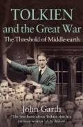  Tolkien And The Great War: The Threshold Of Middle-earth 