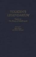  Tolkien's Legendarium: Essays on the History of Middle-earth 
