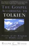  The Gospel According to Tolkien: Visions of the Kingdom in Middle-earth 