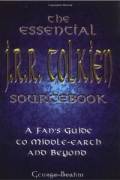  The Essential J. R. R. Tolkien Sourcebook: A Fan's Guide to Middle-Earth and Beyond 