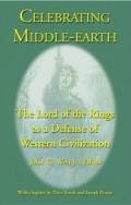  Celebrating Middle-earth: The Lord of the Rings As a Defense of Western Civilization 